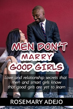 Men Don’t Marry Good Girls